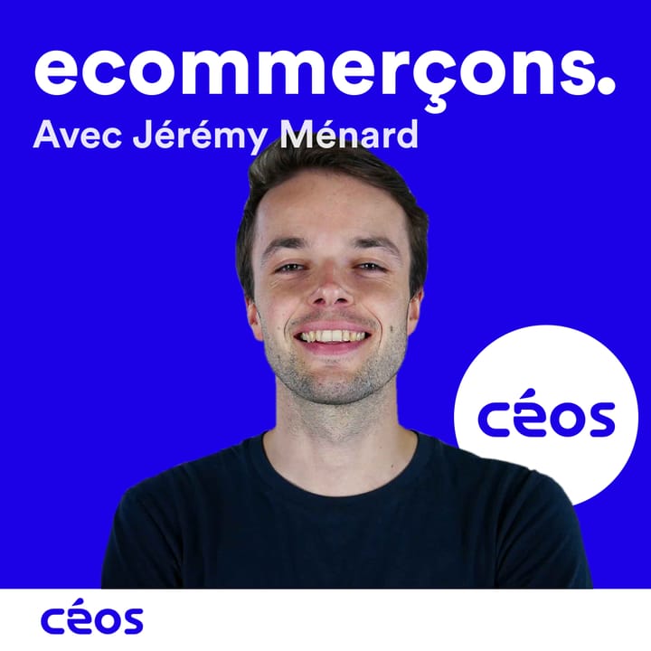 Épisode #1 - Comment générer 20 000€ de CA par mois sur son site e-commerce avec Google Ads avec Jérémy Ménard
